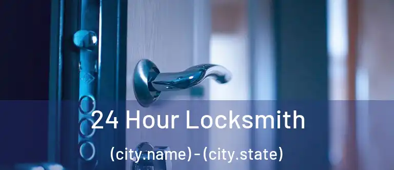  24 Hour Locksmith (city.name) - (city.state)